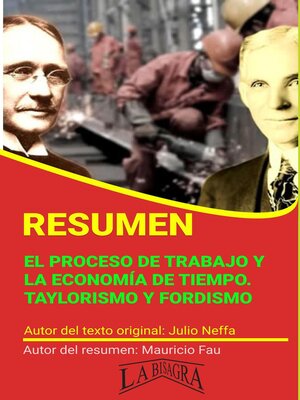 cover image of Resumen de El Proceso de Trabajo y la Economía de Tiempo. Taylorismo y Fordismo